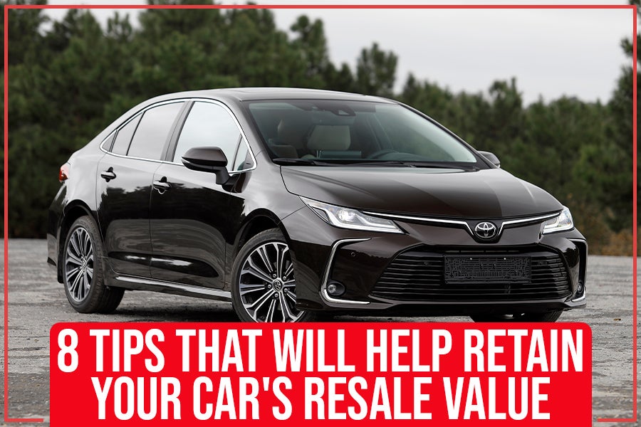 8 Tips That Will Help Retain Your Car's Resale Value